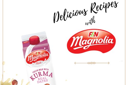 Delicious Recipes with Magnolia Plus Fresh Milk with Kurma!